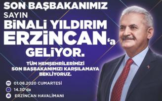 SON BAŞBAKAN BİNALİ YILDIRIM ERZİNCAN’A GELECEK