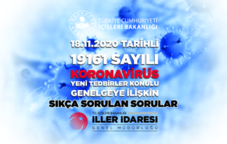 18.11.2020 TARİHLİ 19161 SAYILI KORONAVİRÜS YENİ TEDBİRLER KONULU GENELGEYE İLİŞKİN SIKÇA SORULAN SORULAR