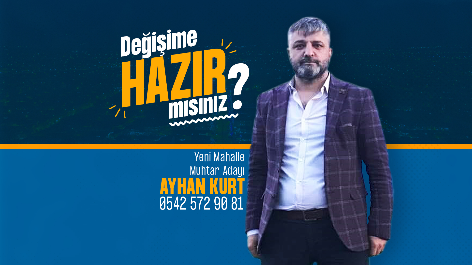 YENİ MAHALLE MUHTAR ADAYI AYHAN KURT
