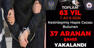 İL EMNİYET MÜDÜRLÜĞÜ ARANAN ŞAHISLARA YÖNELİK ÇALIŞMALARINI SÜRDÜRDÜ: 37 KİŞİ YAKALANDI