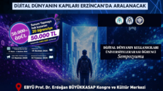 Dijital Dünyanın Kapıları Erzincan’da Aralanacak