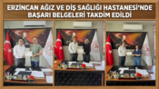 Erzincan Ağız ve Diş Sağlığı Hastanesi’nde Başarı Belgeleri Takdim Edildi