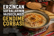 Erzincan Sofralarının Vazgeçilmezi Gendime Çorbası