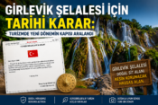 Girlevik Şelalesi İçin Tarihi Karar: Turizmde Yeni Dönemin Kapısı Aralandı