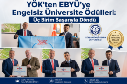 YÖK’ten EBYÜ’ye Engelsiz Üniversite Ödülleri: Üç Birim Başarıyla Döndü