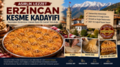 Erzincan Kesme Kadayıfı Geçmişten Geleceğe Damaklarda Yaşıyor