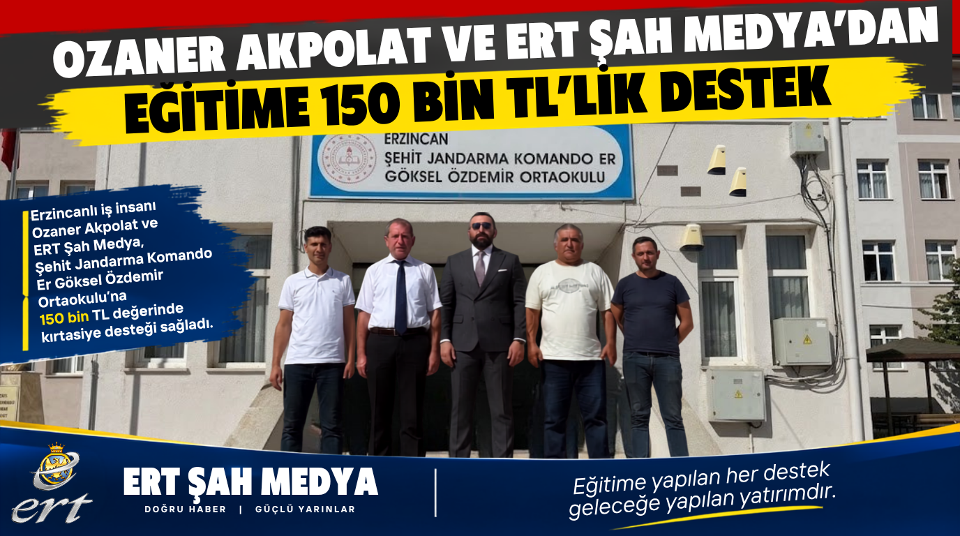 Ozaner Akpolat Ve ERT Şah Medya’dan Eğitime 150 Bin Tl’lik Destek
