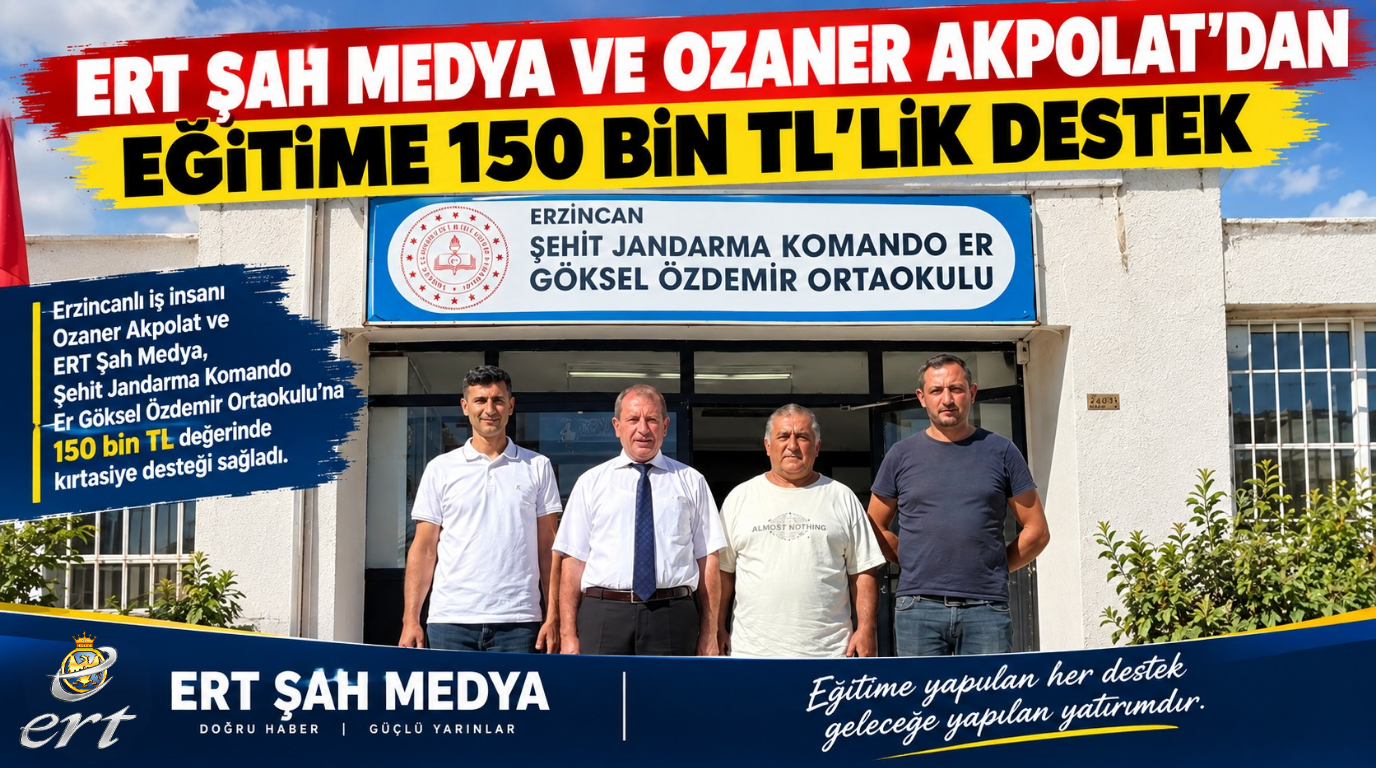 ERT Şah Medya Ve Ozaner Akpolat’dan Eğitime 150 Bin Tl’lik Destek