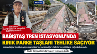 Bağıştaş Tren İstasyonu’nda Tehlike: Kırık Parke Taşları Vatandaşları Mağdur Ediyor