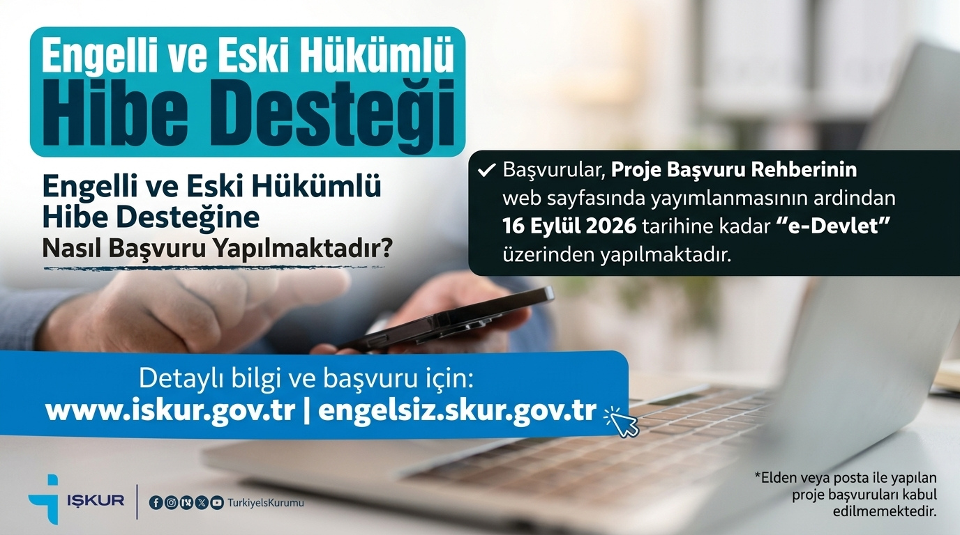 İŞKUR’dan Engelli ve Eski Hükümlülülere Hibe Desteği: Son Başvuru 16 Eylül