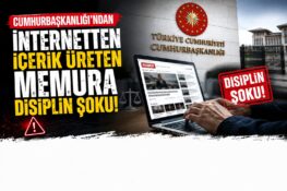 Memurlar Dikkat! İnternetten İçerik Üretmek Disiplin Konusu Olabilir