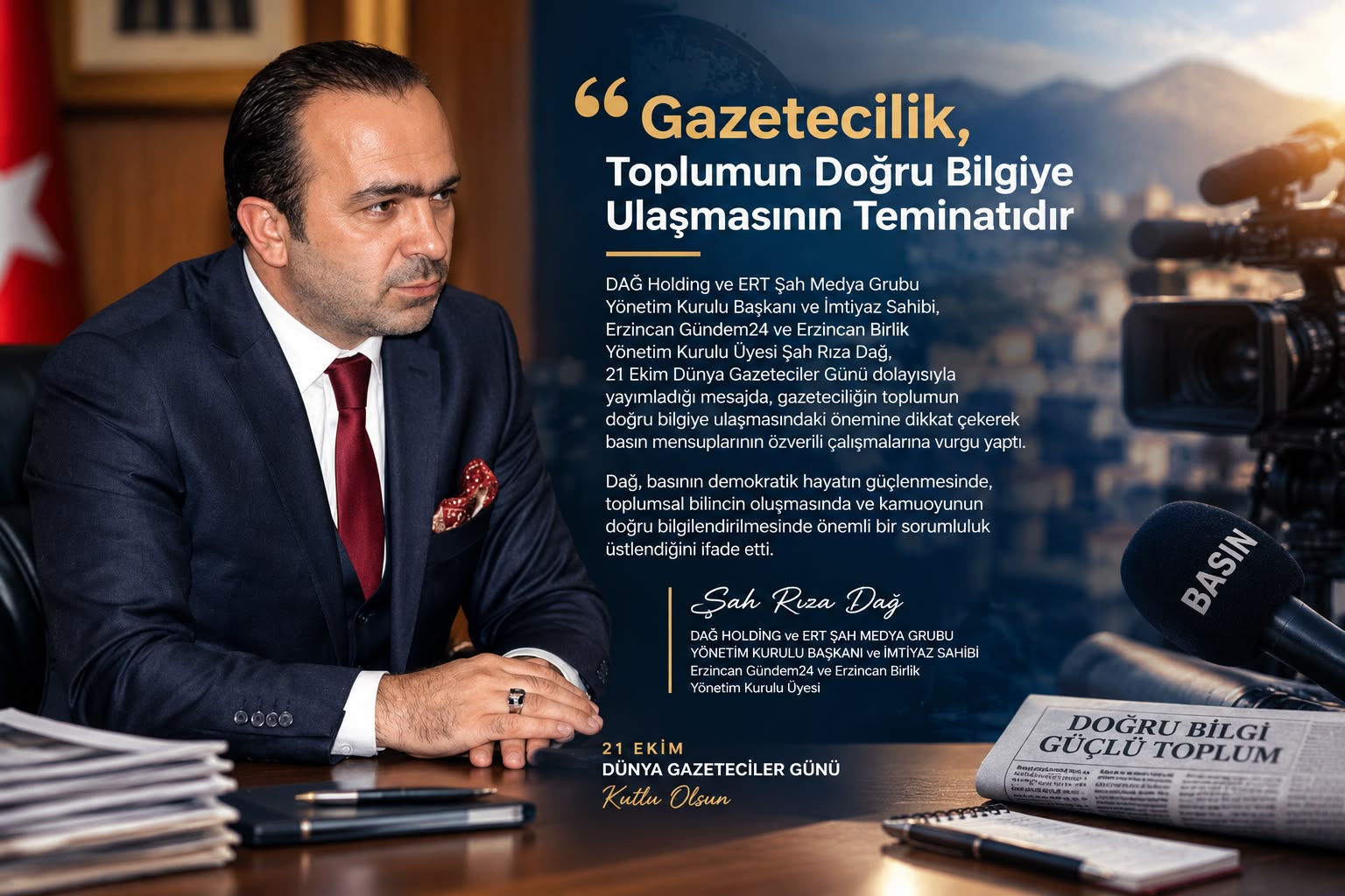Dağ: “Gazetecilik, Toplumun Doğru Bilgiye Ulaşmasının Teminatıdır”